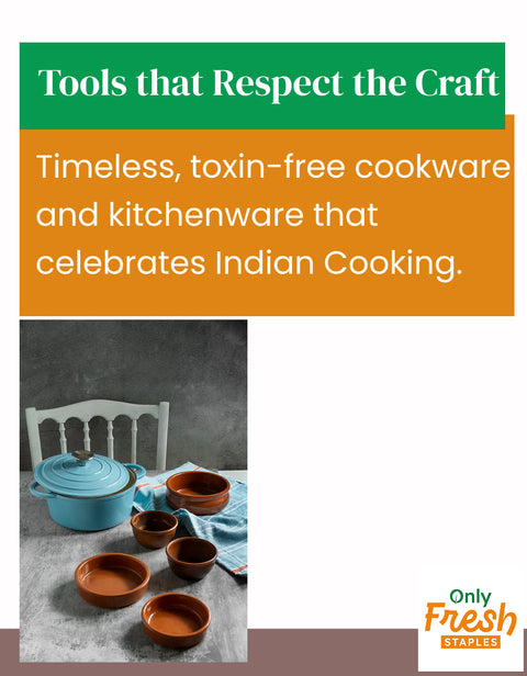 Toxin Free and ideal Cookware and kitchenware for making your home cooking authentic and convenient _ Only Fresh Staples